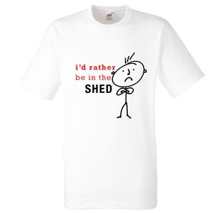 Mens Shed Tshirt I&#39;d Rather Be in The Shed Top Tee Funny Novelty Dad Grandad Gift