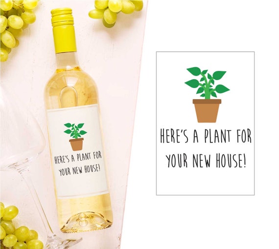 New Home Wine Label Here's A Plant For Your New Home Wine Bottle Present Gift