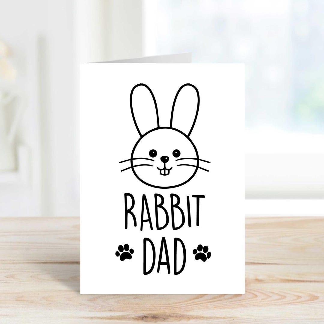 Greeting Card Rabbit Dad Birthday Card for Pet Lovers Father’s Day Cute ...