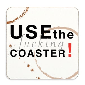 Funny Coaster Use The F*cking Coaster Top Quality Gift Idea Present For Friend Cork Back