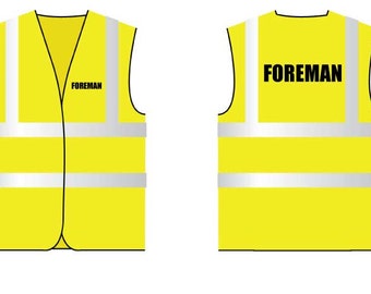 Könnte beinhalten: Eine gut sichtbare gelbe Sicherheitsweste mit reflektierenden silbernen Streifen und dem Wort "FOREMAN" in Schwarz aufgedruckt. Die Weste hat einen V-Ausschnitt und ist ärmellos. Die Vorder- und Rückansicht sind abgebildet.