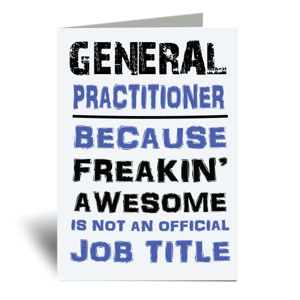 General Practitioner Card Freakin Awesome  Isn't An Official Job Title Greeting Birthday Card Fathers Day