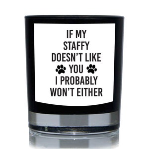 Staffordshire Bull Terrier Candle If My Staffy Doesn&#39;t like you i Probably won&#39;t either Pet Birthday Candle Novelty funny from a pet
