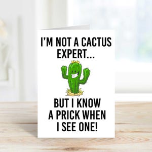 Carte cactus amusante, je ne suis pas un expert en cactus, mais je découvre une piqûre lorsque j'en vois un qui jardine, Carte-cadeau pour amateur de cactus