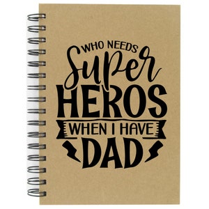 Qui aura besoin de super-héros quand j'aurai papa ? Carnet de notes A5 avec dos rigide de grande qualité