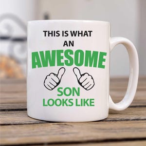 Mug for Awesome Son | This Is What an Awesome Son Looks Like | Ceramic Novelty Gift for Birthday & Holidays