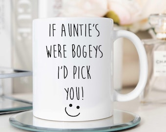 Auntie Mug If Auntie's Were Bogeys I'd Pick You Funny Novelty Cup Gift Ceramic