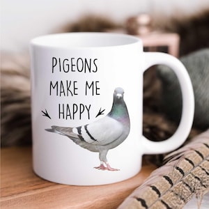Mug Pigeons Make Me Happy  - Happy Birthday & Christmas Gift for Bird Lovers, Cute Coffee Cup, Pet Present, Unique Ceramic Design