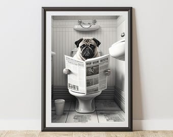 Bathroom Print Pug On Toilet Reading A Newspaper Poster | Humorous Animal Art  | Quirky Dog Wall Decor for WC Ensuite