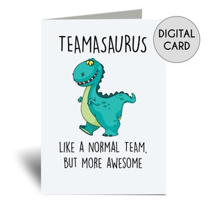 Cartão Teamasaurus imprimível Download digital Saudação Aniversário para download Colega de trabalho em equipe instantâneo