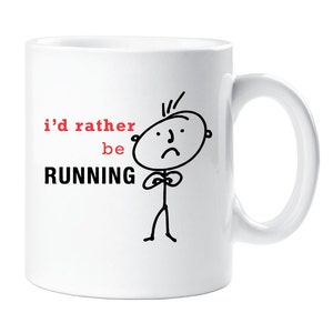 May include: White ceramic coffee mug with a black stick figure illustration and the text "i'd rather be RUNNING".
