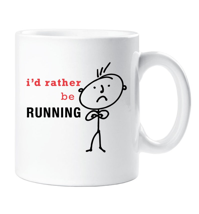 May include: White ceramic coffee mug with a black stick figure illustration and the text "i'd rather be RUNNING".