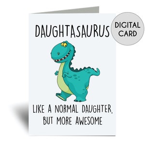 Druckbare Daughtasaurus Karte Digital Download Gruß Geburtstag downloadable Tochter Instant