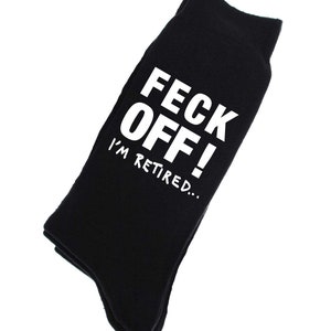 Retirement Socks Feck Off I'm Retired Mens Black Socks boyfriend husband Friend Present Birthday Christmas