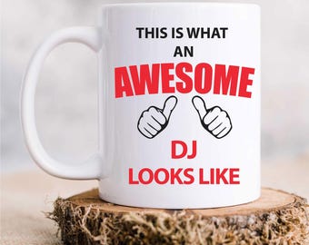 Awesome DJ Mug - This Is What An Awesome DJ Looks Like - Ceramic Gift Idea For DJs