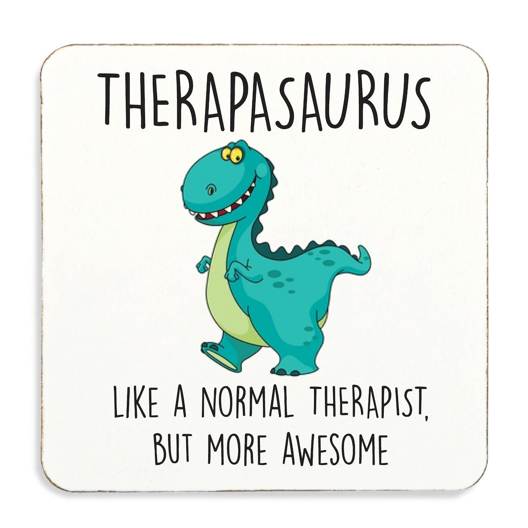 Therapist Dinosaur Therapasaurus Coaster Top Quality Gift Etsy