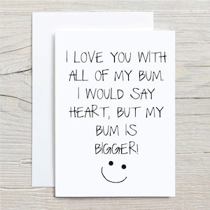 Carte de petit ami Je t'aime avec tous mes fesses Je dirais un coeur mais mes fesses sont plus grandes Carte de voeux d'anniversaire Saint Valentin