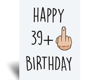 40th Birthday Card Funny 39+1 Greeting Card