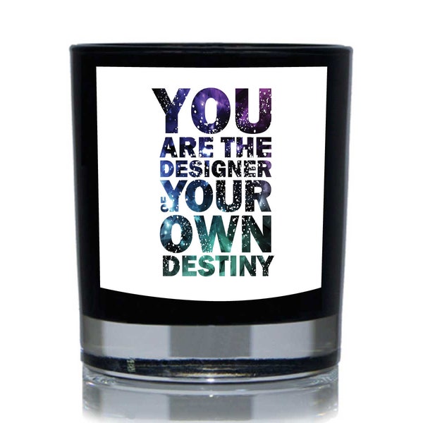 Inspirational Candle You Are The Designer Of Your Own Destiny Friend Motivational Candle Gift