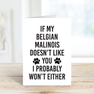 Carte de voeux pour le Malinois belge Si mon Malinois belge ne vous aime pas, je ne vous aimerai probablement pas non plus Carte pour animal de compagnie Carte d'anniversaire pour la fête des pères