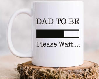 Mug for Dad To Be | Loading Please Wait Father's Day Gift | New Dad Daddy Present | Birthday Mug Idea