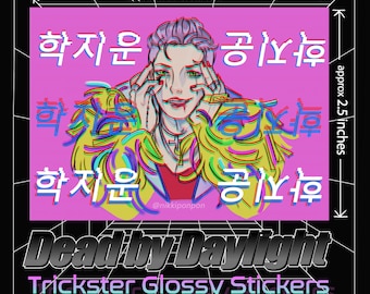 May include: A rectangular sticker featuring a stylized illustration of a person with green eyes and a yellow feathered jacket against a pink background. The text "Dead by Daylight Trickster Glossy Stickers" is below. Dimensions are approx 3.5 by 2.5 inches.