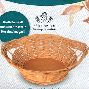 May include: A woven, oval-shaped bread basket with handles. The basket is made of light brown wicker and has a flat, brown interior. Text on the image includes "Do-It-Yourself" and "Készítsd magad!"