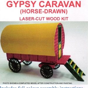 May include: A laser-cut wood kit for a Gypsy Caravan model, horse-drawn. The model features a yellow roof, red walls, and black wheels. The image includes the text "OO SCALE" and full-colour assembly instructions. The model is a miniature.
