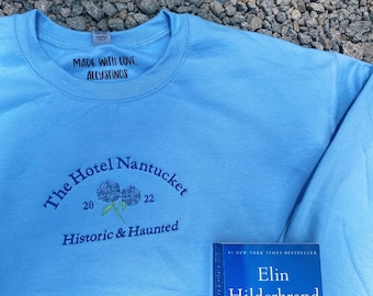 The Hotel Nantucket Embroidered Crewneck Inspired by Elin Hilderbrand Novel Romance Bestseller Booktok