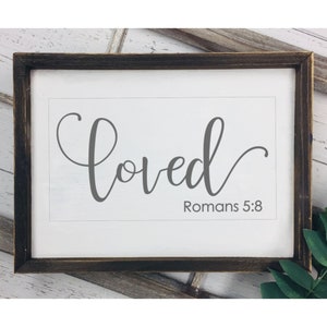 Loved Romans 5:8 SVG File | Christian Sayings | Christian Home Decor | Christian Crafting | VINYL | DIY