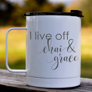I Live Off Chai & Grace SVG File | Christian Sayings | Christian Home Decor | Christian Crafting | VINYL | DIY