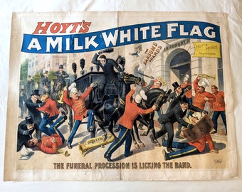 1894 original linen backed poster "Hoyt's A Milk White Flag" 39 3/4 W x 30 H inches