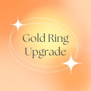 Gold Ring Upgrade- Add this to your cart to make any copper ring turn to gold!