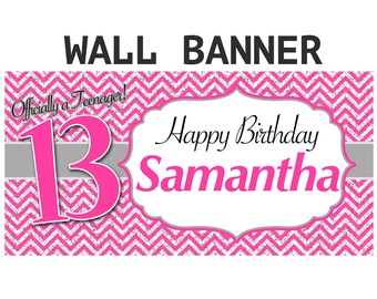 Happy 13th Birthday Banner  ~ Teenager Birthday Personalized Party Banners, Pink Chevron Birthday Banner, Custom Banner, Printed Banner
