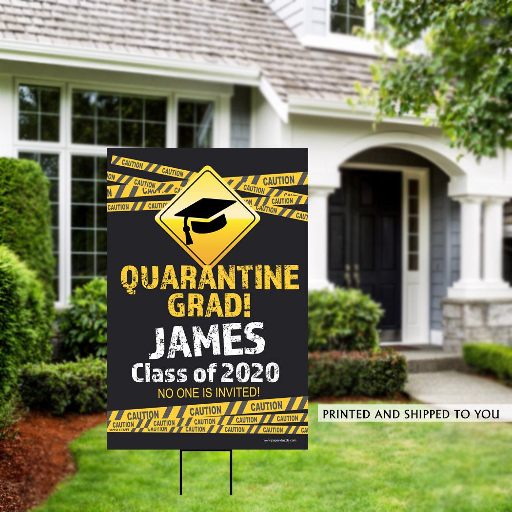 Quarantine Grad Yard Sign High School Senior Lawn Sign Class