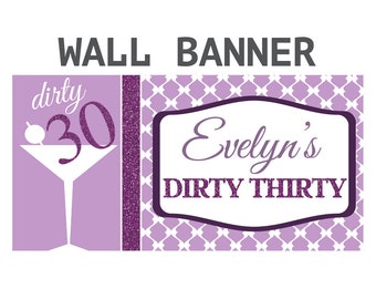 Dirty Thirty Happy Birthday Banner ~ Happy 30th Birthday Personalized Party Banners - Custom Banners - Purple Martini Birthday Banner