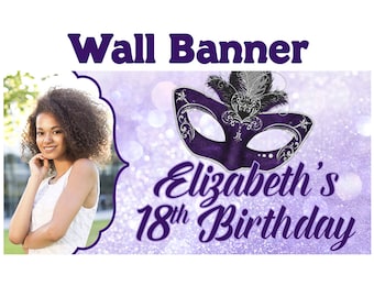 Masquerade Mask Photo Birthday Banner  ~ 18th Birthday Personalized Party Banners - Large Photo Banners, 16th Birthday Banner, Custom Banner