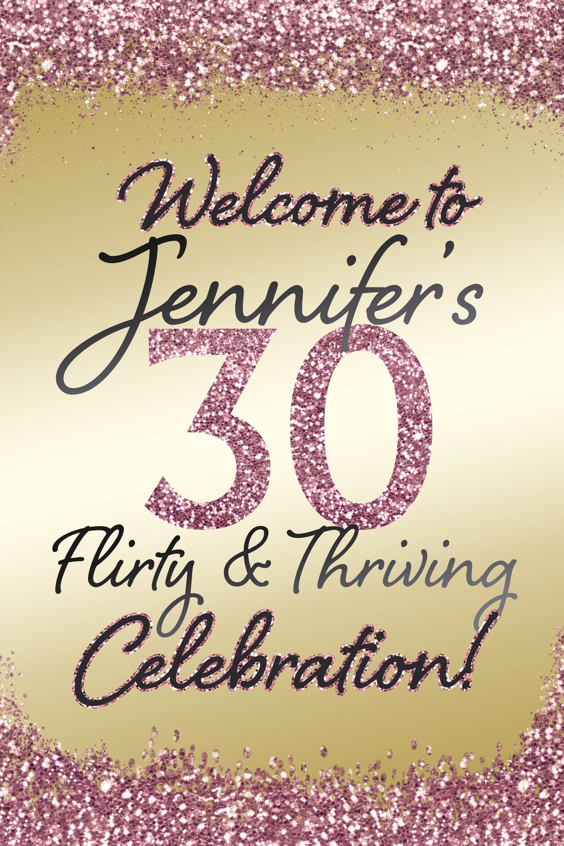 Flirty and Thirty Welcome Sign, Rose Gold Sparkle Sign, 30th Birthday