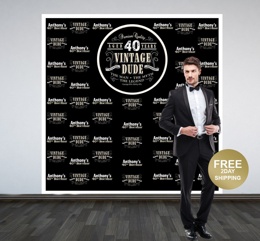 Vintage Dude Photo Backdrop Milestone Photo Backdrop 40th Birthday