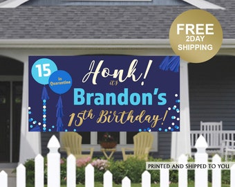 Birthday Yard Banner | Birthday Banner | 15th Birthday Vinyl Banner | HONK Birthday Banner | Quarantine Birthday Banner, Lawn Banner