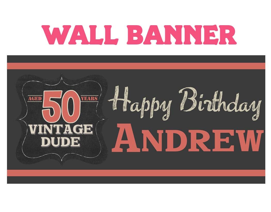 Vintage Dude Happy Birthday Banner Happy 50th Birthday Personalized