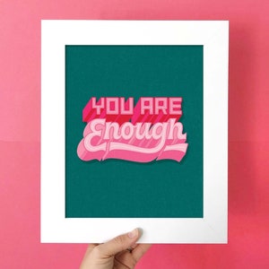 You Are Enough 8x10 Art Print / Autocuidado / Body Positive / Fat Positive / Self Care Kit / Affirmation Cards / Salud Mental