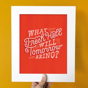 Fresh Hell 8x10 Art Print | Boss Lady | Feminist Art | Feminist Gifts | Resist