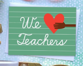 We Love Teachers Greeting Card | Teacher Appreciation | Teacher Gifts | Thank You Card | Thank You Gift