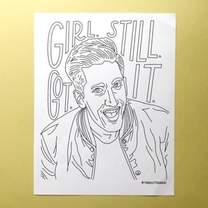 May include: Black and white line art coloring page featuring a portrait of a person with the text "Girl. Still. Got. It." at the top of the page. The text is in a bold, handwritten style.