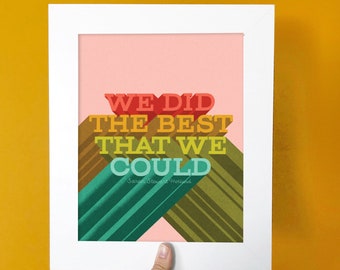 We Did the Best That We Could 8x10 Art Print | Encouragement Gift | Mindfulness Gift | Home Decor | Wall Art