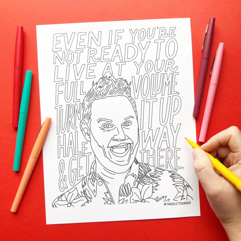 May include: Black and white line art coloring page featuring a man with a big smile and the text "Even if you're not ready to live at your full volume, turn it up halfway & get there."
