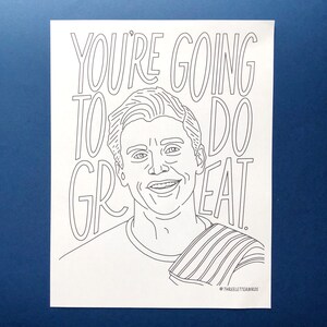 May include: A black and white line drawing of a man with the text "You're going to do great." The man is smiling and has a striped shirt on.