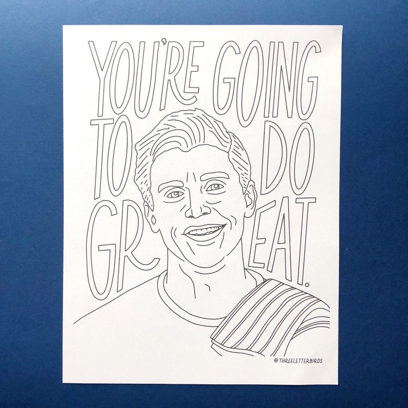 May include: A black and white line drawing of a man with the text "You're going to do great." The man is smiling and has a striped shirt on.