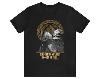 May include: Black t-shirt featuring a graphic of two Viking warriors in chainmail helmets, set against a gold Celtic knot design. The text "KINSMEN TO KINSMEN SHOULD BE TRUE" is printed below the image.